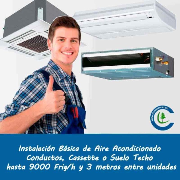 Commercial Air Conditioning Basic Installation up to 9000 frig/h and 3 meters