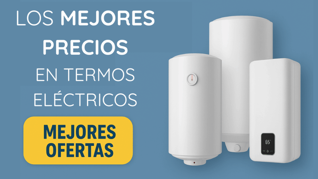Mejores precios en termos eléctricos