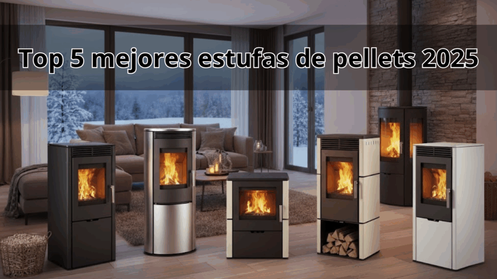 mejores estufas de pellets 2025