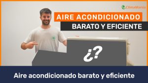 El aire acondicionado más barato y eficiente