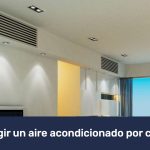 Cómo elegir un aire acondicionado por conductos